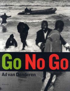アド・ファン・デンデレン写真集　Ad Van Denderen: Go no go/Ad Van Denderen