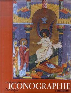 Dictionnaire d'iconographie romane/Marc Thoumieu