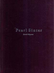 デビッド・オオヤマ写真集　Pearl Sinter/David Ohyama