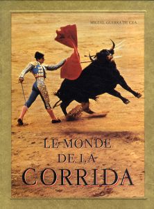 闘牛の世界 Le monde de la corrida/Miguel Guerra de CEA
