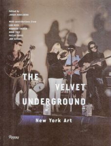 The Velvet Underground: New York Art/Johan Kugelberg編　Lou Reedはしがき　Vaclav Havel/Maureen Tucker/Jon Savage寄のサムネール