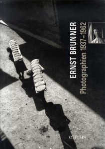 アーンスト・ブロナー写真集　Ernst Brunner: Photographien 1937-1962 /Peter Pfrunderのサムネール