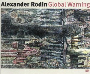 アレクサンドル・ロディン　Alexander Rodin: Global Warning/Jurgen Dollner/Martin Reiter/Joachim Penzel/Alexander Rodin