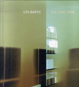 ユタ・バース写真集　Uta Barth: The Long Now/Jonathan Crary/Russell Ferguson/Holly Myers