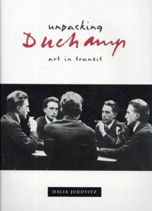 Unpacking Duchamp: Art in Transit/Dalia Judovitz