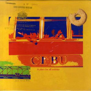 セブ　Cebu: A Place for All Seasons/Joyce Garcia Dizon/Jonathan Best/Antonio Perez
