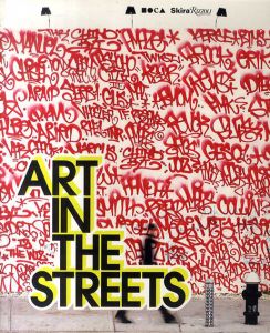 Art in the Streets/Jeffrey Deitch/Roger Gastman/Aaron Rose