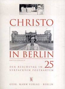 Christo in Berlin. Der Reichtstag in 25 verpackten Postkarten. Text in deutscher und englischer Sprache/Christo