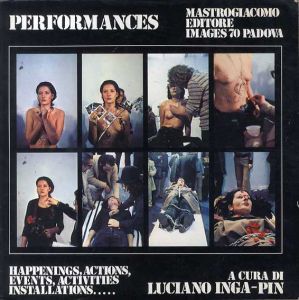 パフォーマンス　Performances: happenings actions, events, activities installations/Luciano Inga-Pin