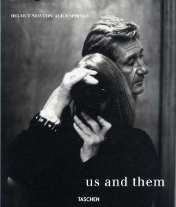 ヘルムート・ニュートン写真集　Helmut Newton and Alice Springs: Us and Them/Helmut Newton　June Browne