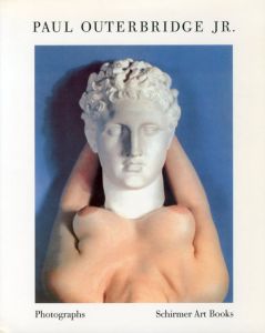ポール・アウターブリッジ写真集　Paul Outerbridge Jr.: Photographs/Paul Paul Outerbridge Jr./Jeannine Fiedler