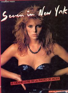 Seven In New York/Denis Piel/Sacha/Uli Rose/Pierre Houles/Arthur Elgort/Patrick Demarchelier