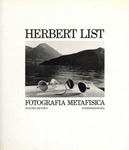 ハーバート・リスト　Herbert List: Fotografia metafisica/