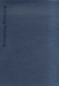 アンソニー・フロショー　Anthony Froshaug: Typography & Texts　2冊組/Robin Kinross