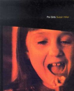 スーザン・ヒラー　Susan Hiller: Psi Girls/