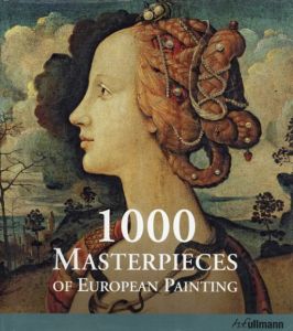 1000 Masterpieces of European Painting (Ullmann)/