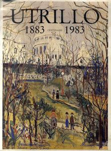 モーリス・ユトリロ　Maurice Utrillo: Centenaire De La Naissance De Maurice Utrillo 1883-1955/Maurice Utrillo