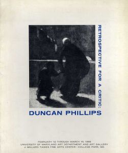 ダンカン・フィリップス　Duncan Phillips: Retrospective for a Critic/ダンカン・フィリップス