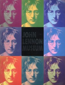 ジョン・レノン・ミュージアム・プログラム　John Lennon Museum/