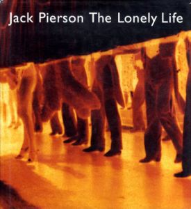 ジャック・ピアソン写真集　Jack Pierson: The Lonely Life/