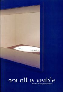 Not All is Visible: Works from the Astrup Fearnley Collection/Matthew Barney/Olafur Eliasson/Felix Gonzalez-Torres他