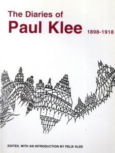 パウル・クレー　日記　Diaries of Paul Klee, 1898-1918/Paul Klee　Felix Klee編・序論
