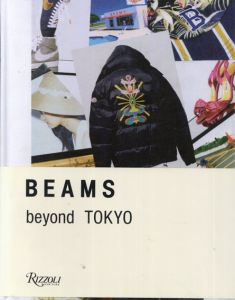 ビームス　BEAMS Beyond Tokyo/Sofia Coppola/Stella Ishii/Toby Bateman/Jonathan Barnbrook/Nigo