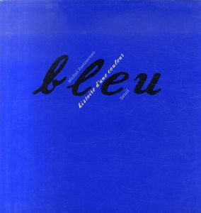 Bleu Histoire d'Une Couleur/Michel Pastoureau