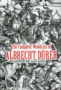 アルブレヒト・デューラー: The Complete Woodcuts of Albrecht Durer/Dr. W. Kurth編