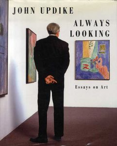 Always Looking: Essays on Art/ジョン・アップダイク　Christopher Carduff編