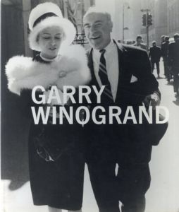 ゲイリー・ウィノグランド　Garry Winogrand
/