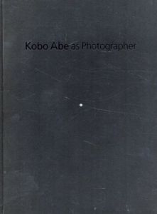 安部公房写真展　Kobo Abe as Photographer/ウイルデンスタイン東京編