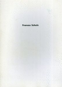 フランシス・ショルツ　Frances Scholz/