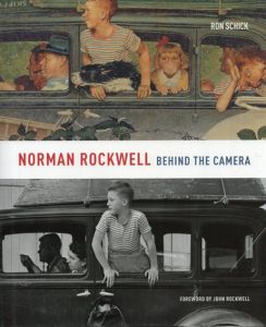 ノーマン・ロックウェル　Norman Rockwell: Behind the Camera/Ron Schick