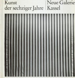 Kunst der sechziger Jahre in der Neuen Galerie Kassel/