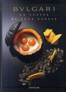 La La Cucina di Luca Fantin by Bulgari/Silvio Ursini序