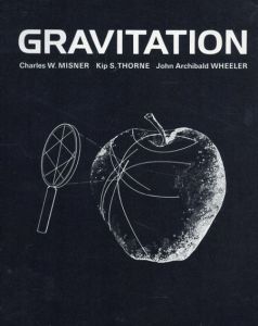 Gravitation/Charles W. Misner/Kip S. Thorne/John Archibald Wheeler