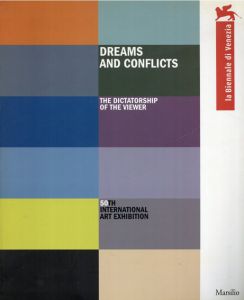 Dreams and Conflicts: The Dictatorship of the Viewer 50th International Art Exhibition/