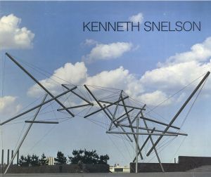 ケネス・スネルソン　Kenneth Snelson/Howard N. Fox