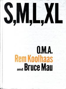 レム・コールハース　S,M,L,XL / O.M.A　Rem Koolhaas/Bruce Mau