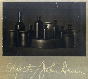ジョン・グルーエン写真集　Objects/John Gruen