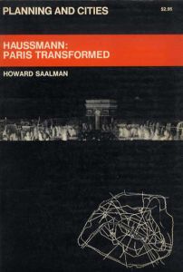 Haussmann: Paris Transformed/Howard Saalman
