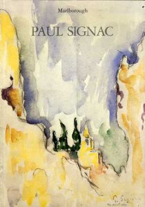 ポール・シニャック　Paul Signac: 1863-1935: Watercolours and Drawings/ポール・シニャック