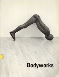 Bodyworks/Anthony Caro/John Davies/Antony Gormley/Leonard McComb/Victor Newsome/Eduardo Paolozzi