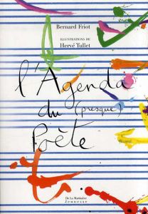 バーナード・フリオ/ エルヴェ・テュレ　Bernard Friot/ Herve Tullet:  L'Agenda du (presque) Poete/バーナード・フリオ/ エルヴェ・テュレ