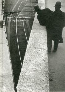 アンリ・カルティエ=ブレッソン写真集　瞬間の記憶　Henri Cartier-Bresson The Impassioned Eye/