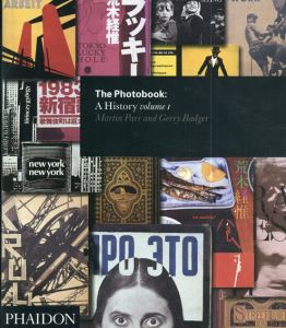 The Photobook: A History VOLUME 1/Martin Parr/Gerry Badger