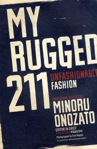 My Rugged 211: Unfashionable Fashion/小野里稔