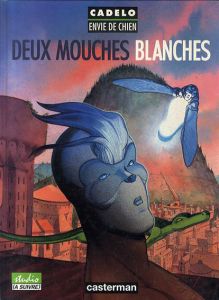 Cadelo: Deux Mouches Blanches/Cadelo