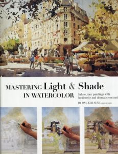 Mastering Light & Shade in Watercolor/Ong Kim Seng